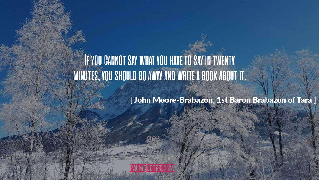 John Moore quotes by John Moore-Brabazon, 1st Baron Brabazon Of Tara