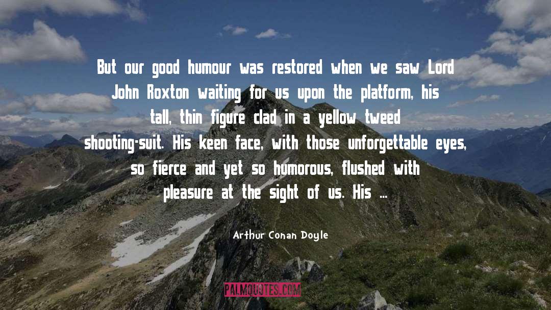 John Moray quotes by Arthur Conan Doyle