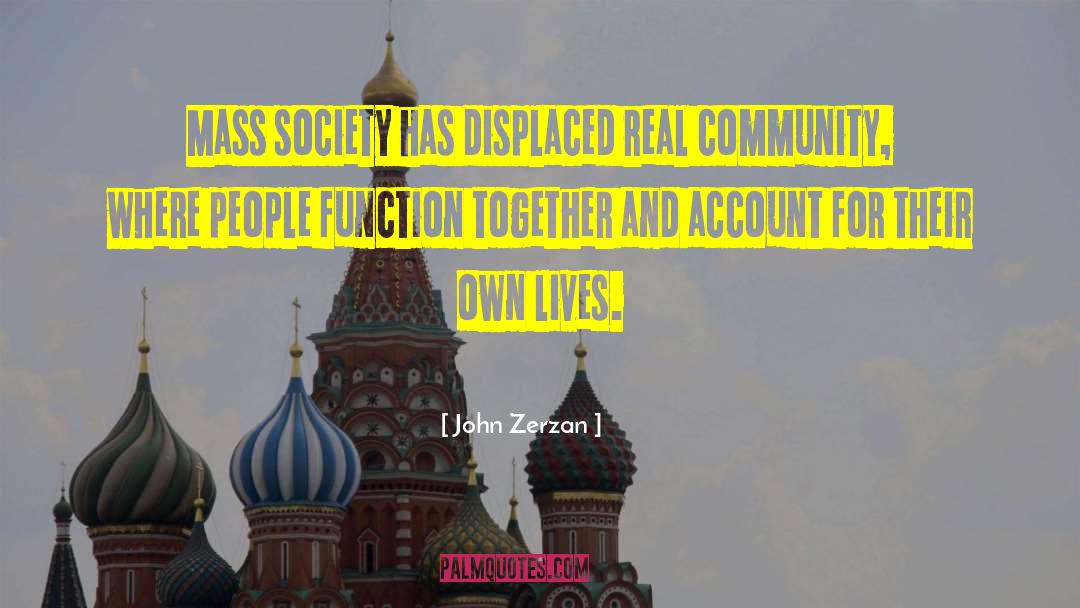 John Oliver Community quotes by John Zerzan