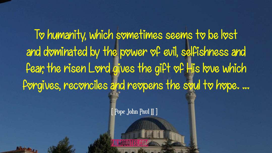John Paul Dejoria quotes by Pope John Paul II