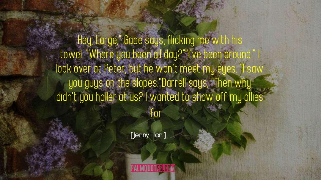 John Peters You Know The Farmer quotes by Jenny Han