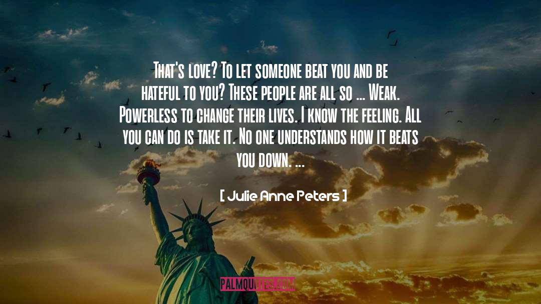 John Peters You Know The Farmer quotes by Julie Anne Peters