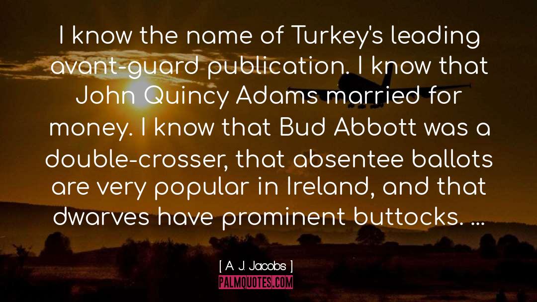 John Quincy Adams quotes by A. J. Jacobs