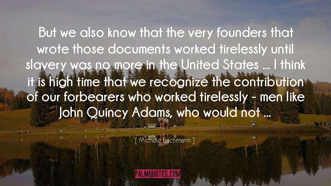 John Quincy Adams quotes by Michele Bachmann