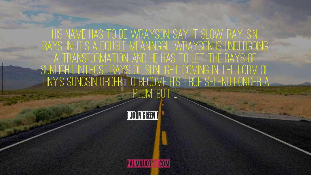 John Ray Jr quotes by John Green