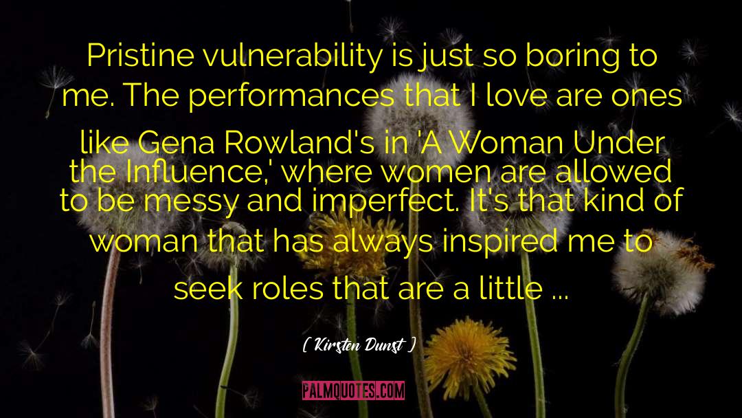 John Rowlands quotes by Kirsten Dunst