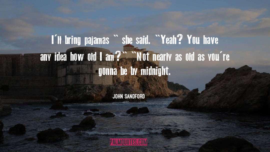 John Sandford quotes by John Sandford