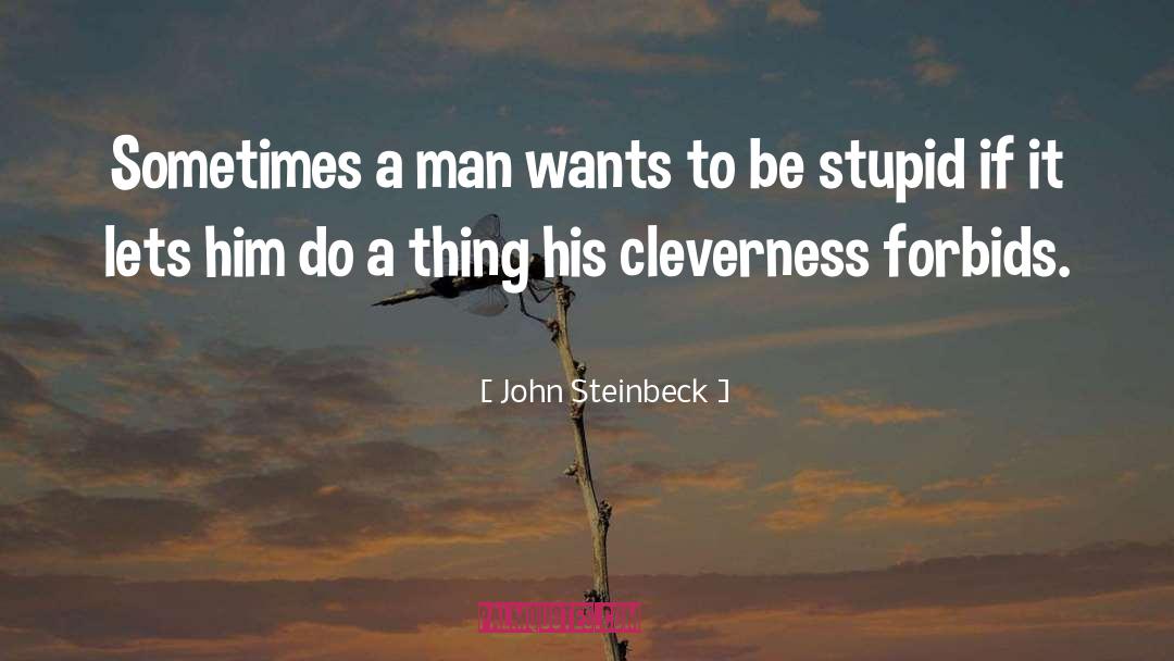 John Steinbeck quotes by John Steinbeck