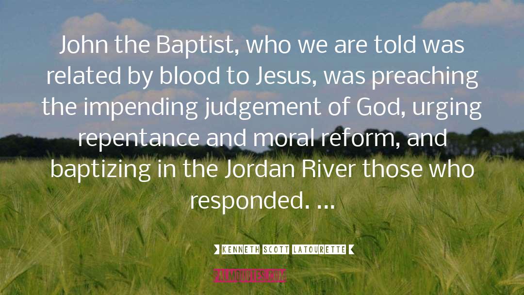 John The Baptist quotes by Kenneth Scott Latourette