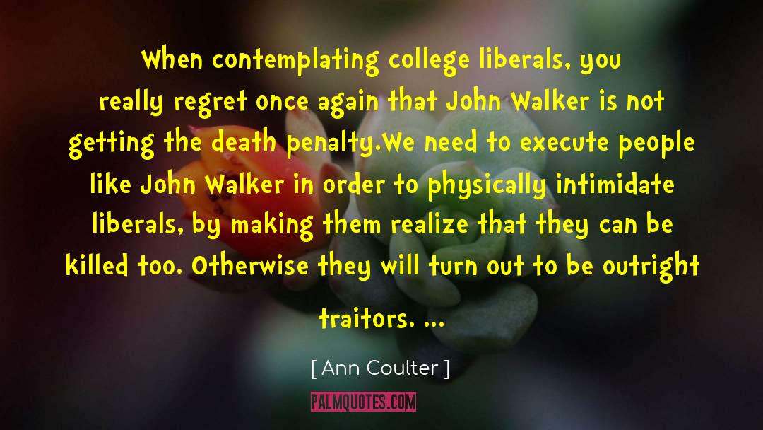 John Walker quotes by Ann Coulter