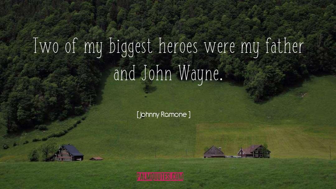 John Wayne quotes by Johnny Ramone