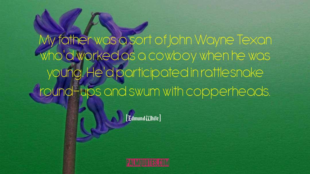 John Wayne quotes by Edmund White