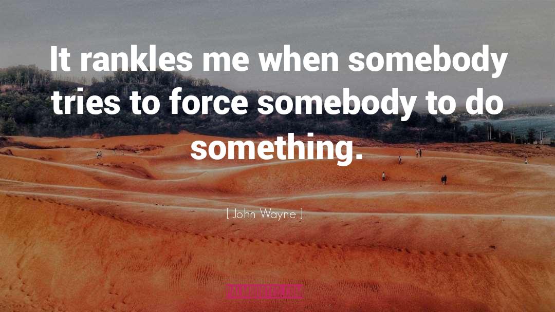 John Wayne quotes by John Wayne