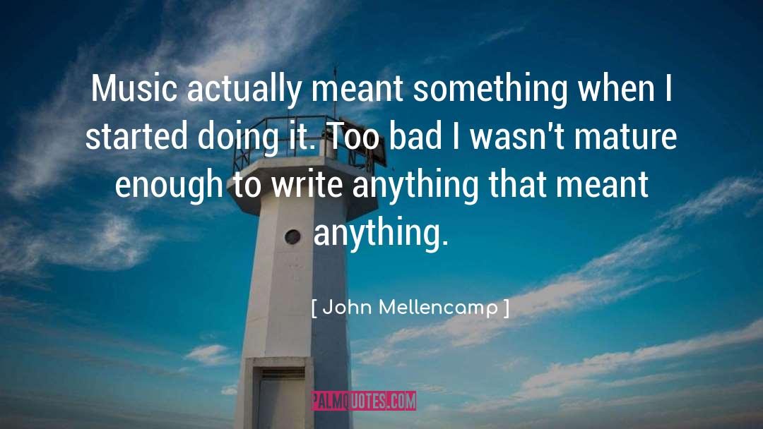 John Weaver quotes by John Mellencamp