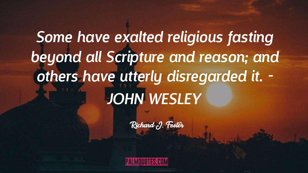 John Wesley quotes by Richard J. Foster