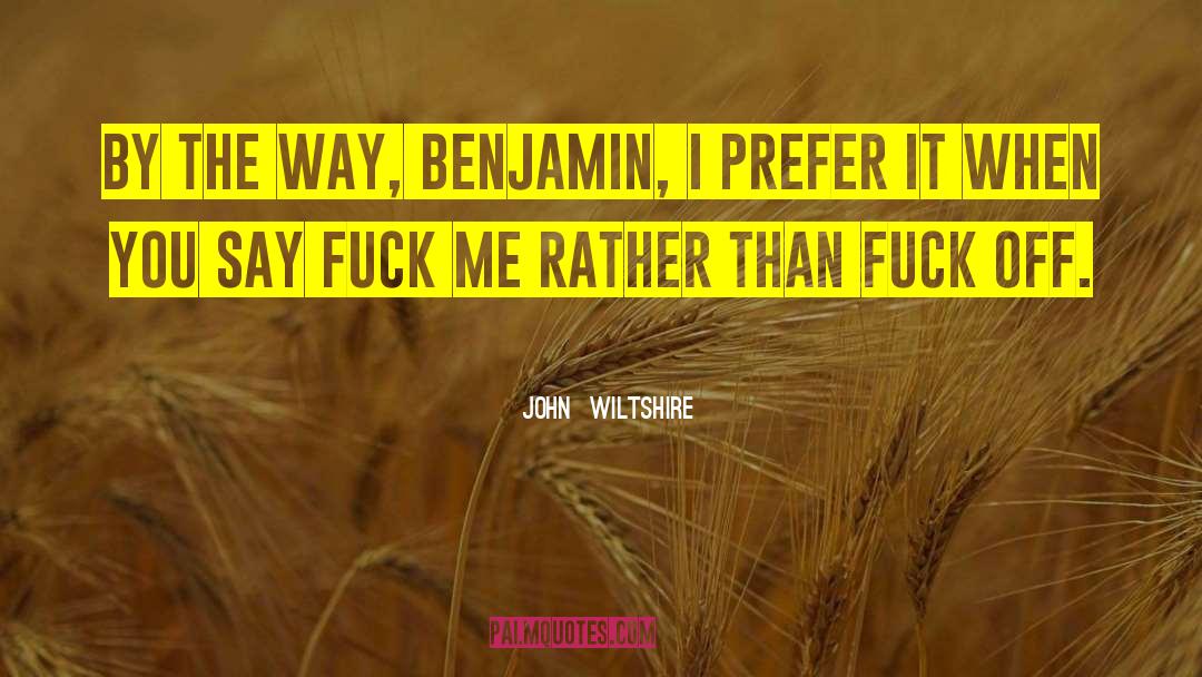 John Wiltshire quotes by John  Wiltshire