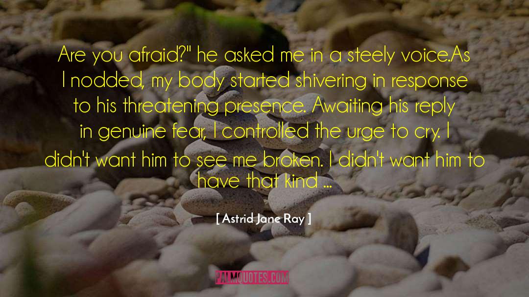 Johnnie Ray Cry quotes by Astrid Jane Ray