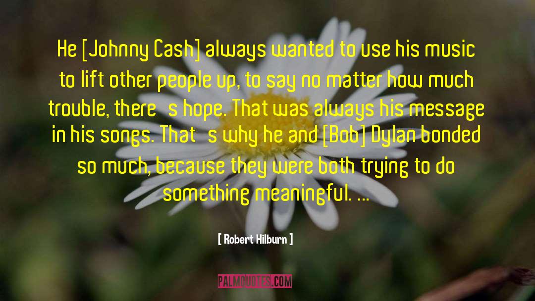 Johnny Cade quotes by Robert Hilburn