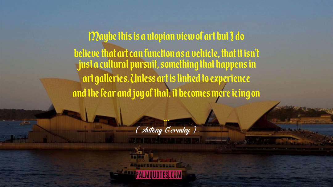 Johnny Cake quotes by Antony Gormley