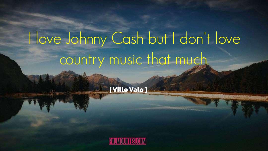 Johnny Cash quotes by Ville Valo