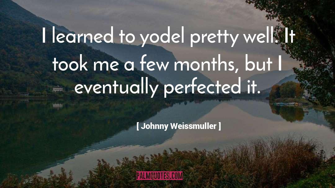 Johnny quotes by Johnny Weissmuller