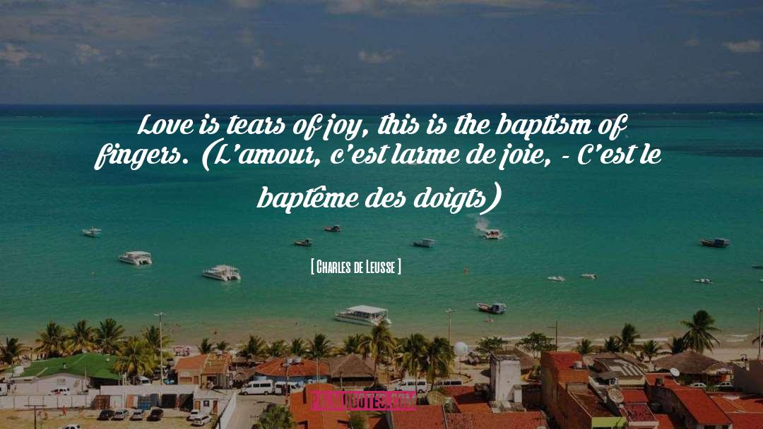 Joie quotes by Charles De Leusse
