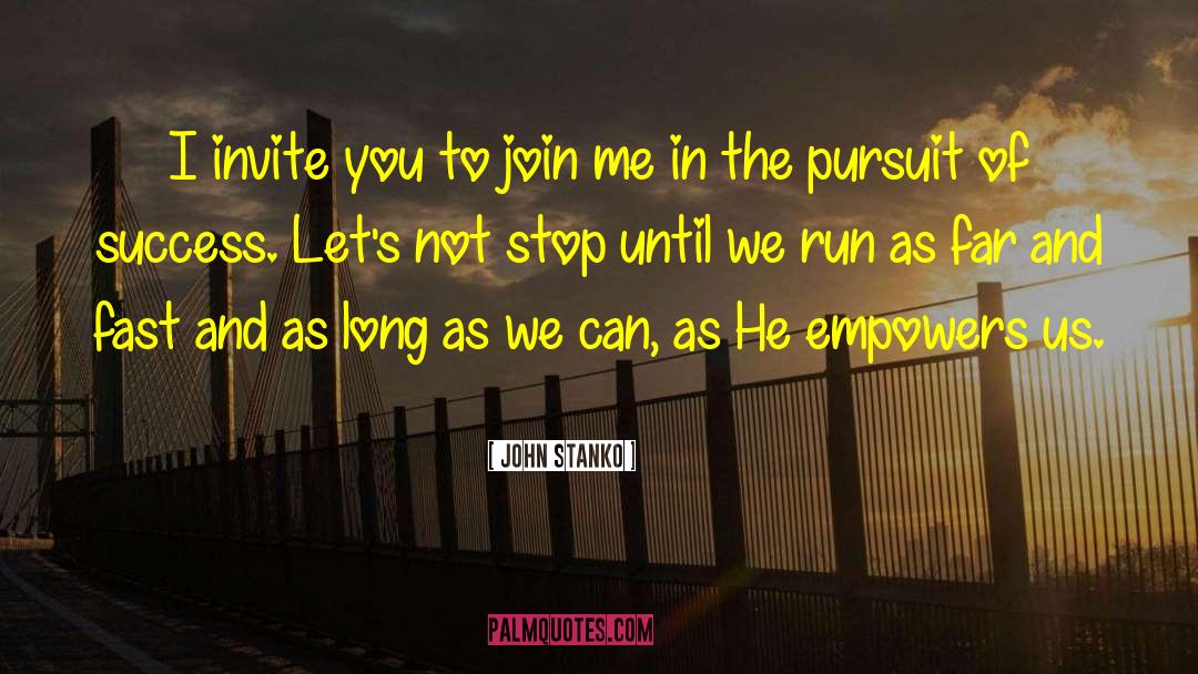 Join Me quotes by John Stanko