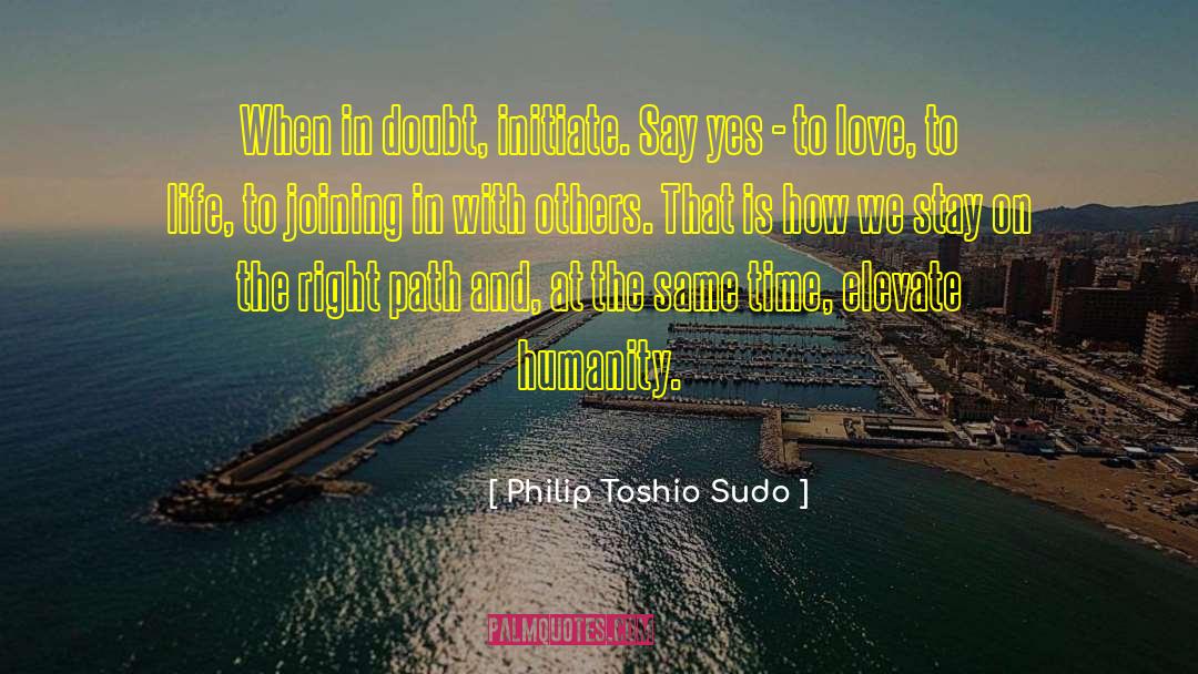 Joining In quotes by Philip Toshio Sudo