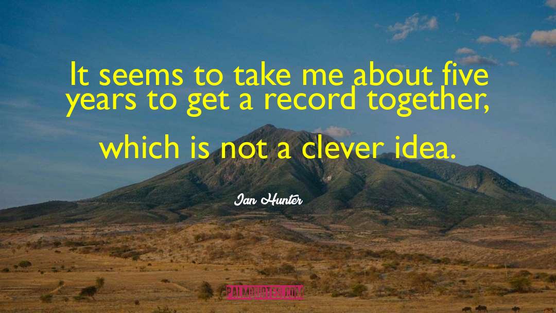 Joining Together quotes by Ian Hunter