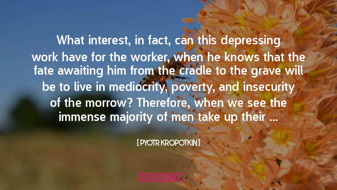 Joint Interest quotes by Pyotr Kropotkin