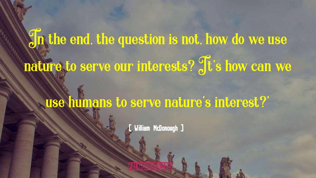 Joint Interest quotes by William McDonough