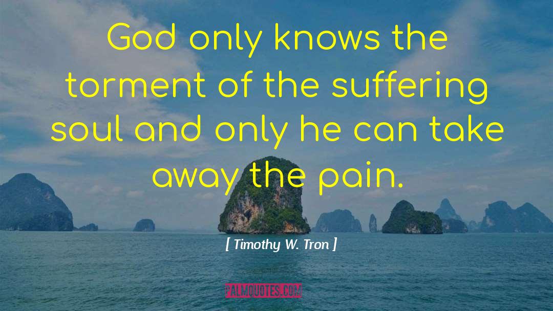 Joint Pain quotes by Timothy W. Tron
