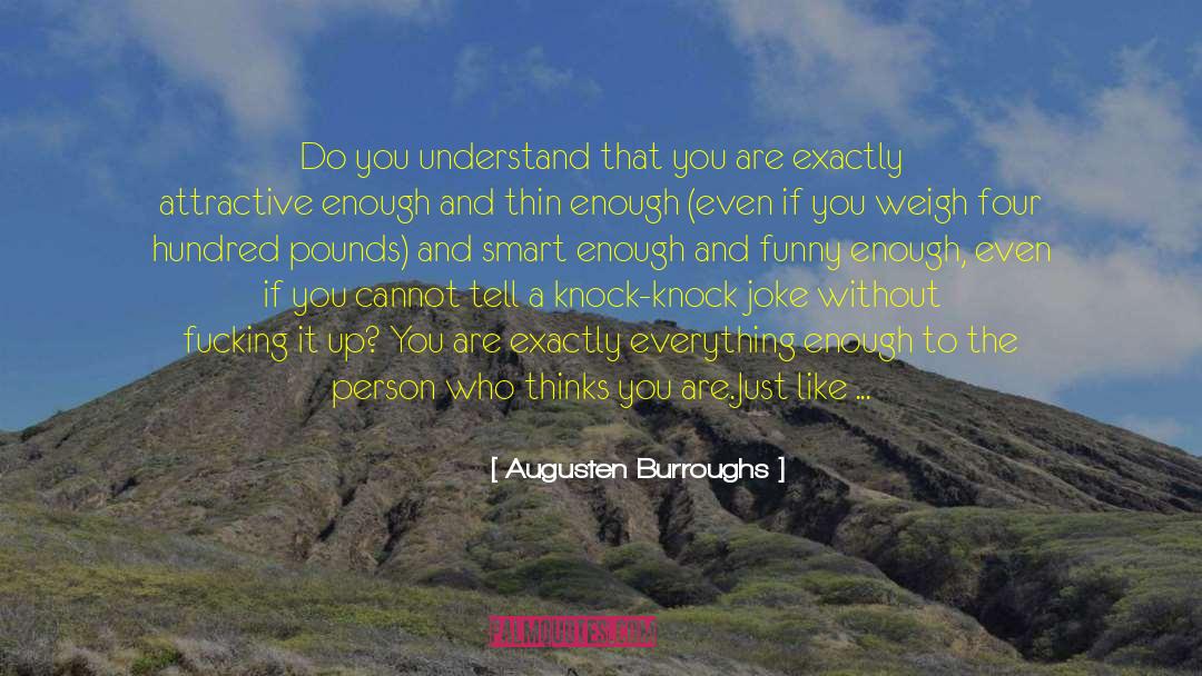 Joke That Goes quotes by Augusten Burroughs