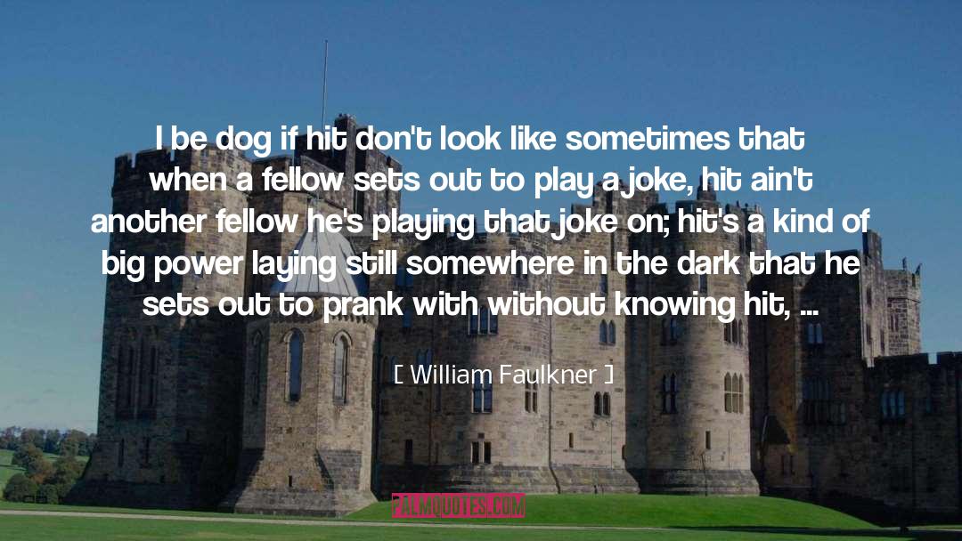 Jokes English quotes by William Faulkner