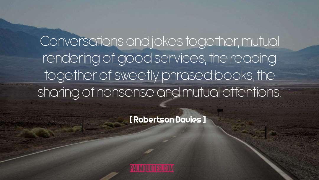 Jokes quotes by Robertson Davies
