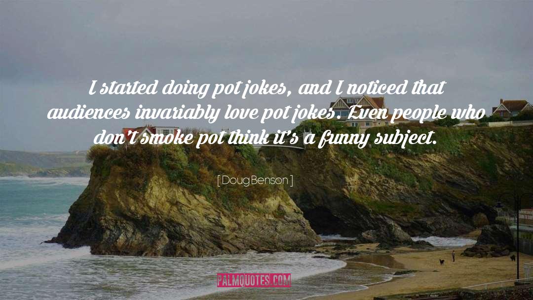 Jokes quotes by Doug Benson