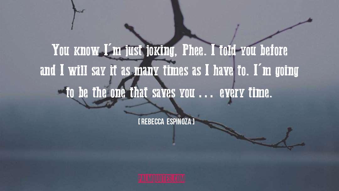 Joking quotes by Rebecca  Espinoza