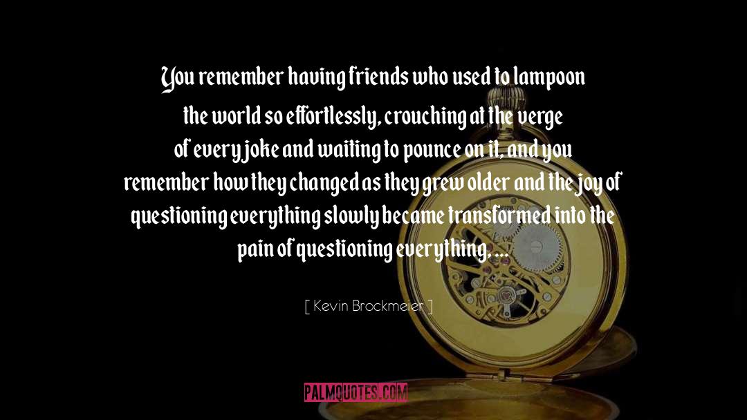Joking quotes by Kevin Brockmeier