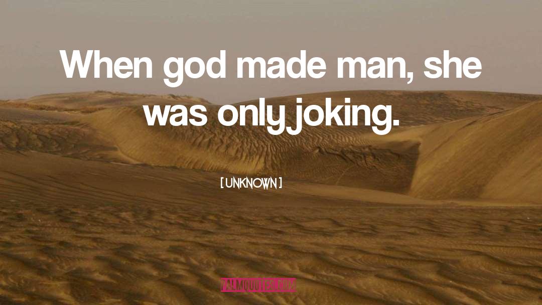 Joking quotes by Unknown