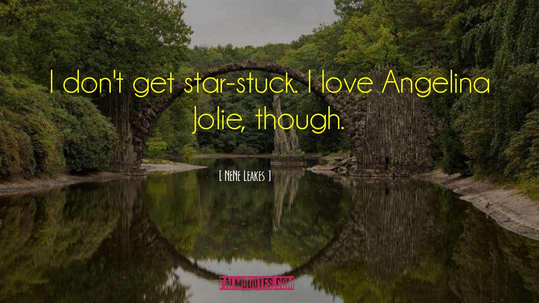Jolie quotes by NeNe Leakes