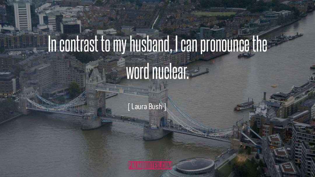 Jolijn Pronounce quotes by Laura Bush