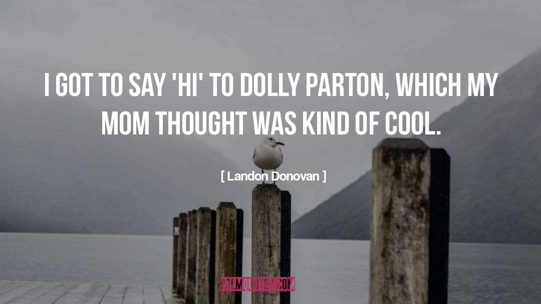 Jollien Dolly Patrin quotes by Landon Donovan