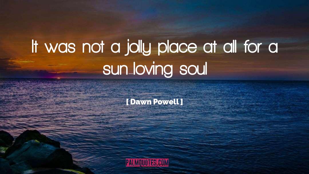 Jolly quotes by Dawn Powell