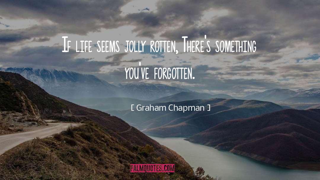Jolly quotes by Graham Chapman
