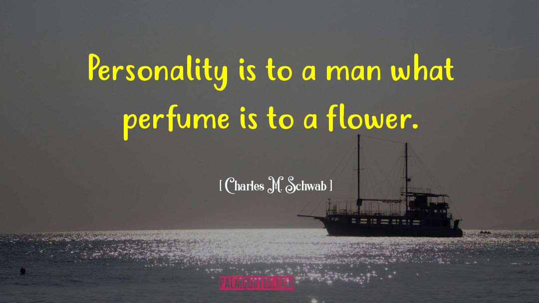 Jomaron Perfume quotes by Charles M. Schwab