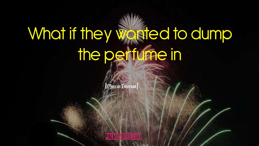 Jomaron Perfume quotes by Marcus Emerson
