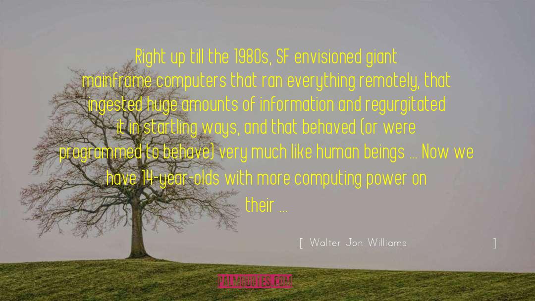 Jon Cartwright quotes by Walter Jon Williams