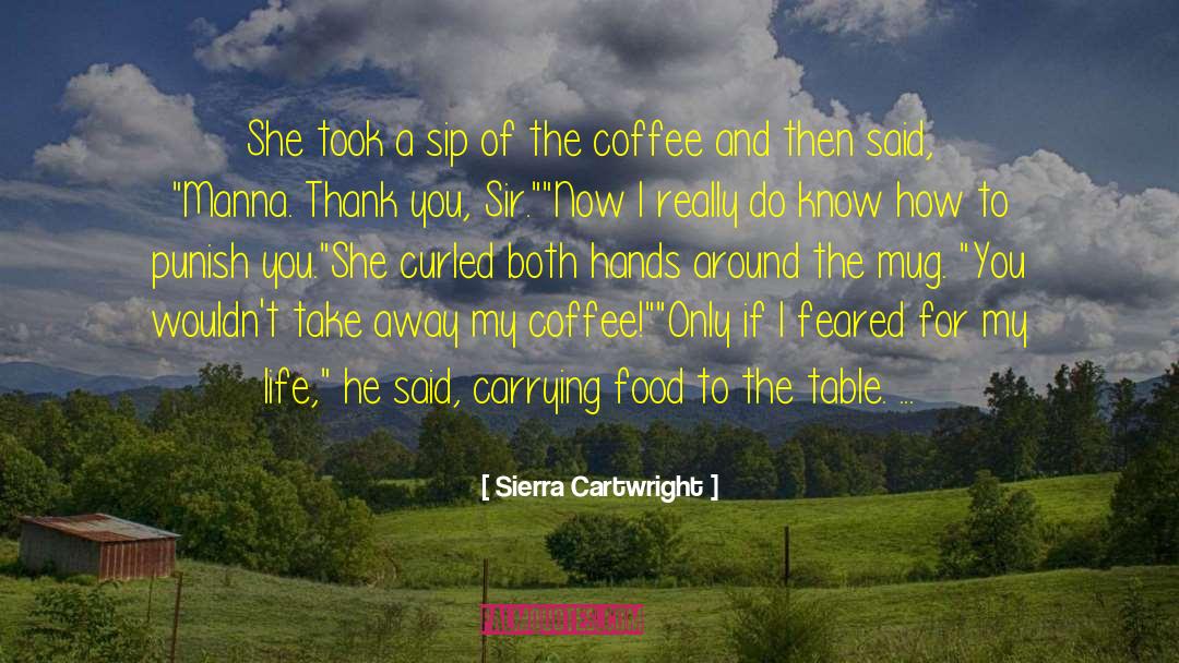 Jon Cartwright quotes by Sierra Cartwright