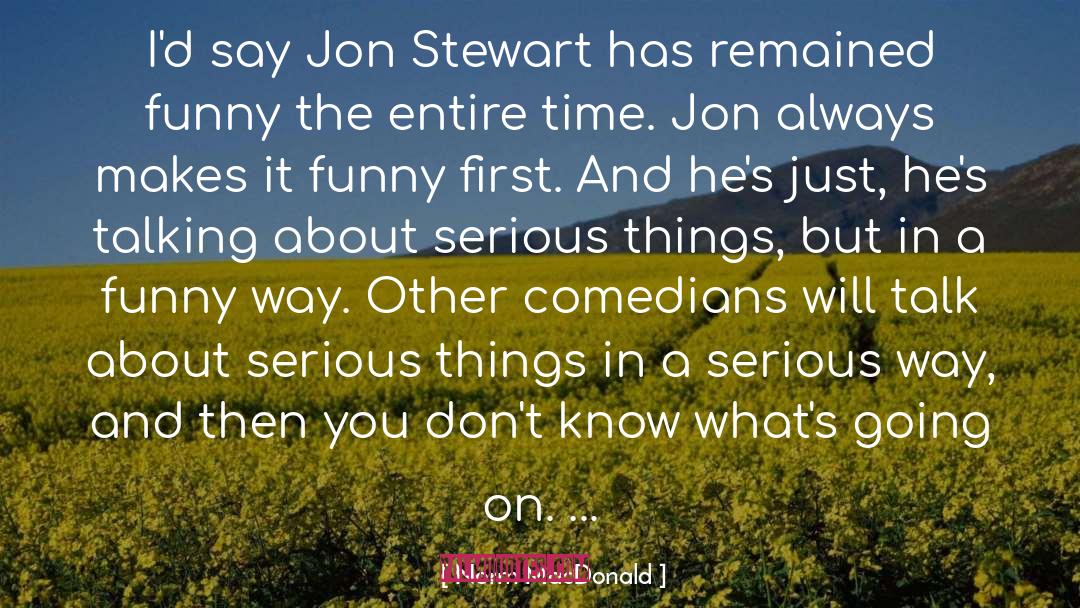 Jon Stewart quotes by Norm MacDonald