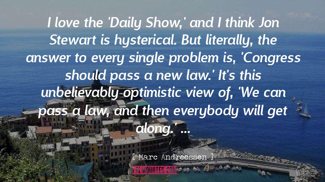 Jon Stewart quotes by Marc Andreessen